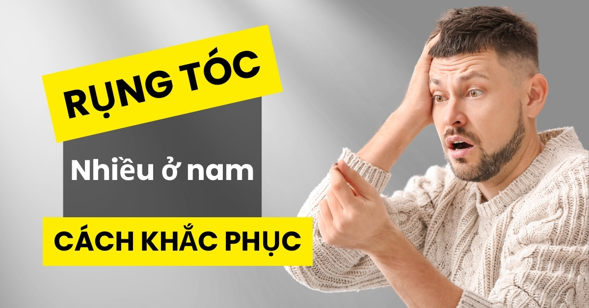 Rụng Tóc Nhiều Ở Nam: Nguyên Nhân Và Cách Khắc Phục Chi Tiết