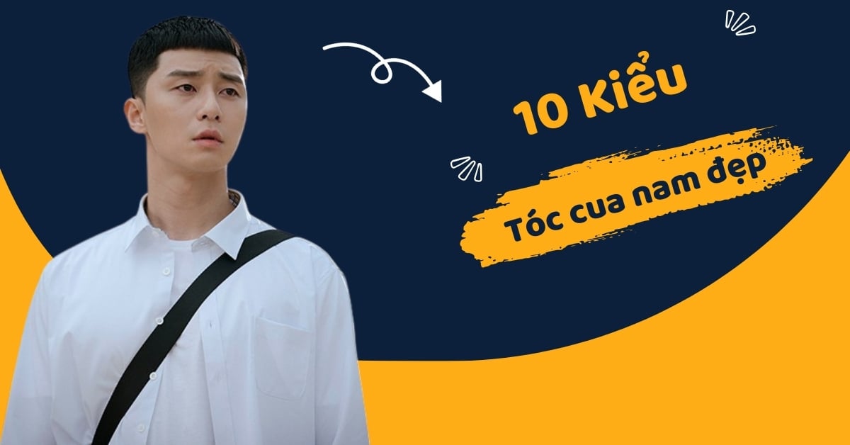 10 Kiểu Tóc Cua Nam Đẹp Dẫn Đầu Xu Hướng Hè 2025