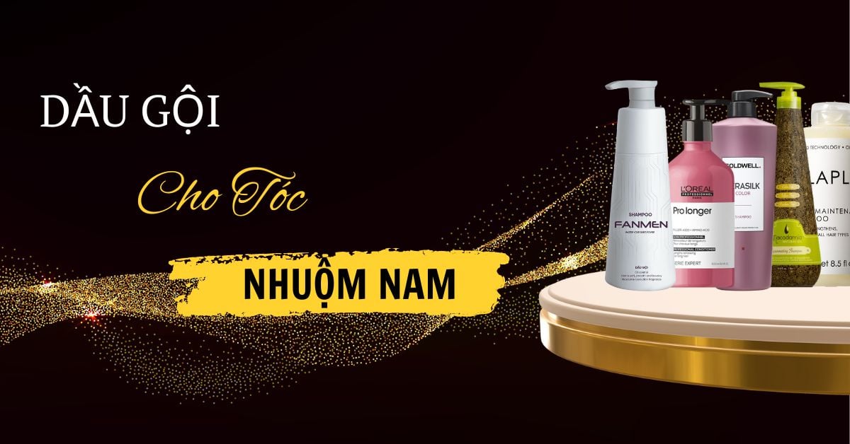 Top Dầu Gội Cho Tóc Nhuộm Nam SỐ #1 Thị Trường Hiện Nay