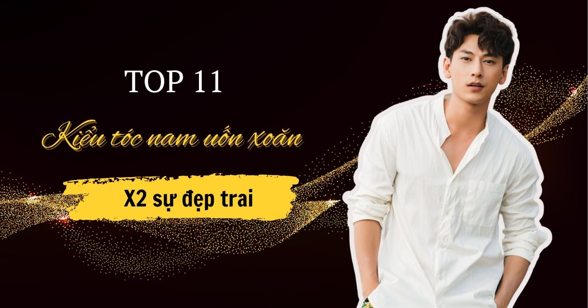 Lưu Ngay 11 Kiểu Tóc Nam Uốn Xoăn Giúp Bạn Đẹp Hơn Mỗi Ngày