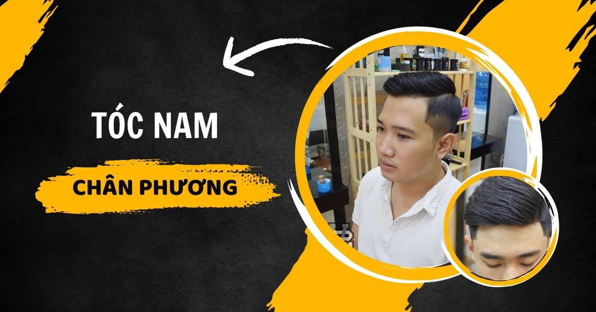 Tóc Chân Phương Là Gì? Kiểu Tóc Nam Chân Phương #2025