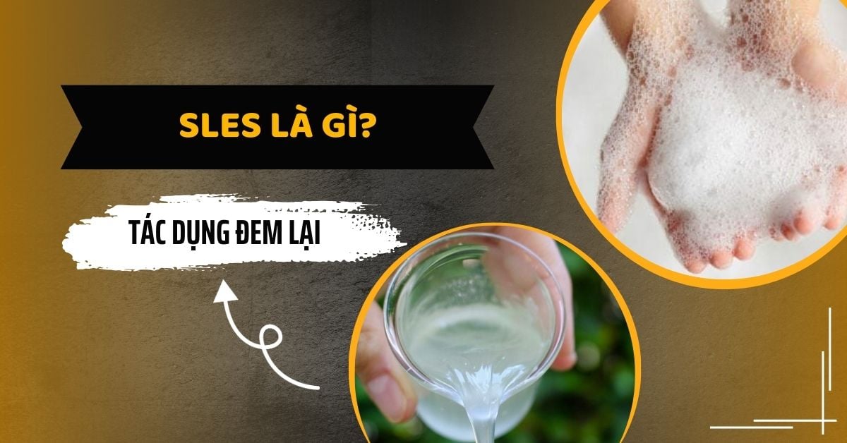 Sles Là Gì? Tác Dụng Sles Trong Sữa Tắm Và Sản Phẩm Khác?