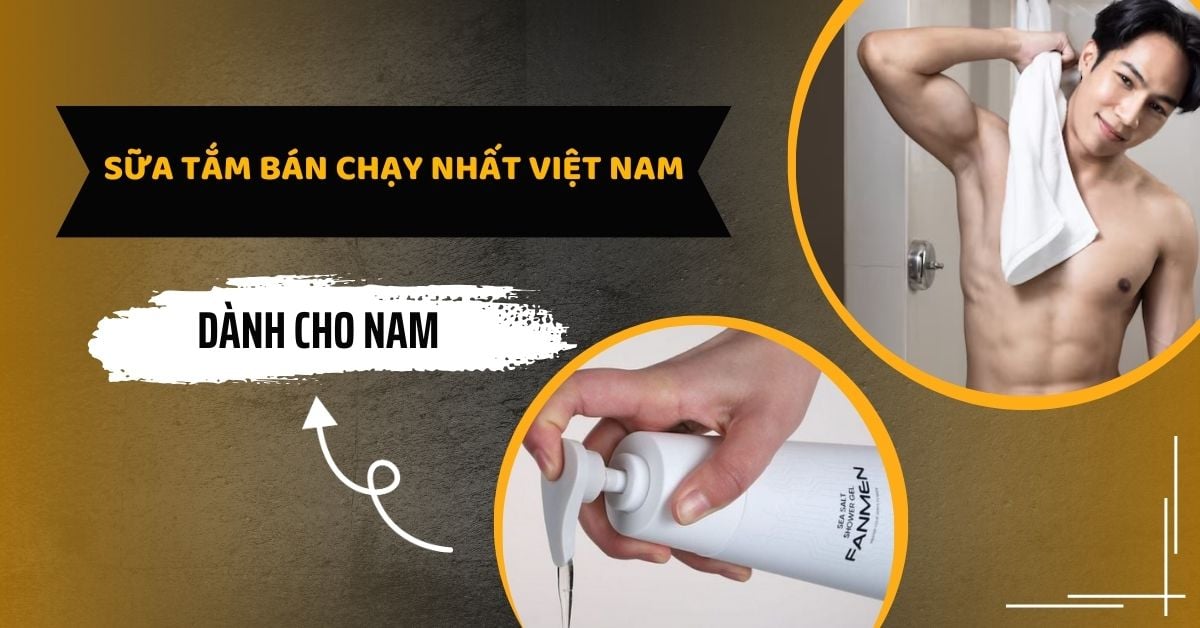 #9 Sữa Tắm Bán Chạy Nhất Việt Nam Dành Cho Nam Trên Shopee