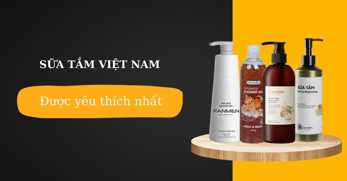 #10 Sữa Tắm Việt Nam Được Lòng Người Tiêu Dùng Nhất Hiện Nay