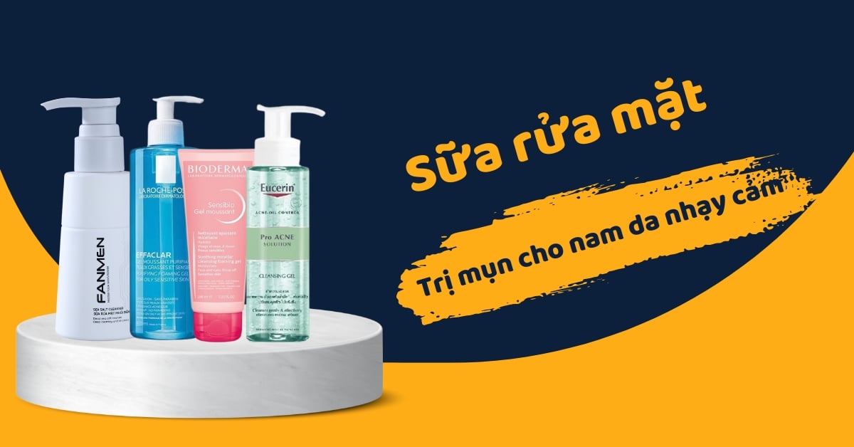#7 Sữa Rửa Mặt Trị Mụn Cho Nam Da Nhạy Cảm “Số 1” Hiện Nay