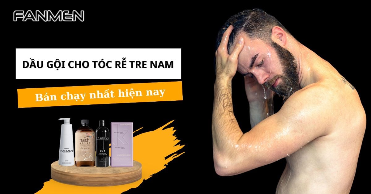Review 5 Dầu Gội Cho Tóc Rễ Tre Nam Bán Chạy Nhất Hiện Nay