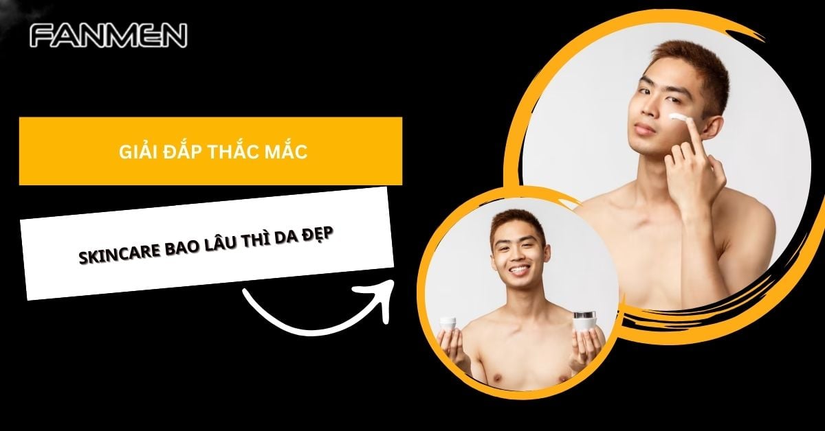[Giải Đáp Thắc Mắc]: Skincare Bao Lâu Thì Da Đẹp?