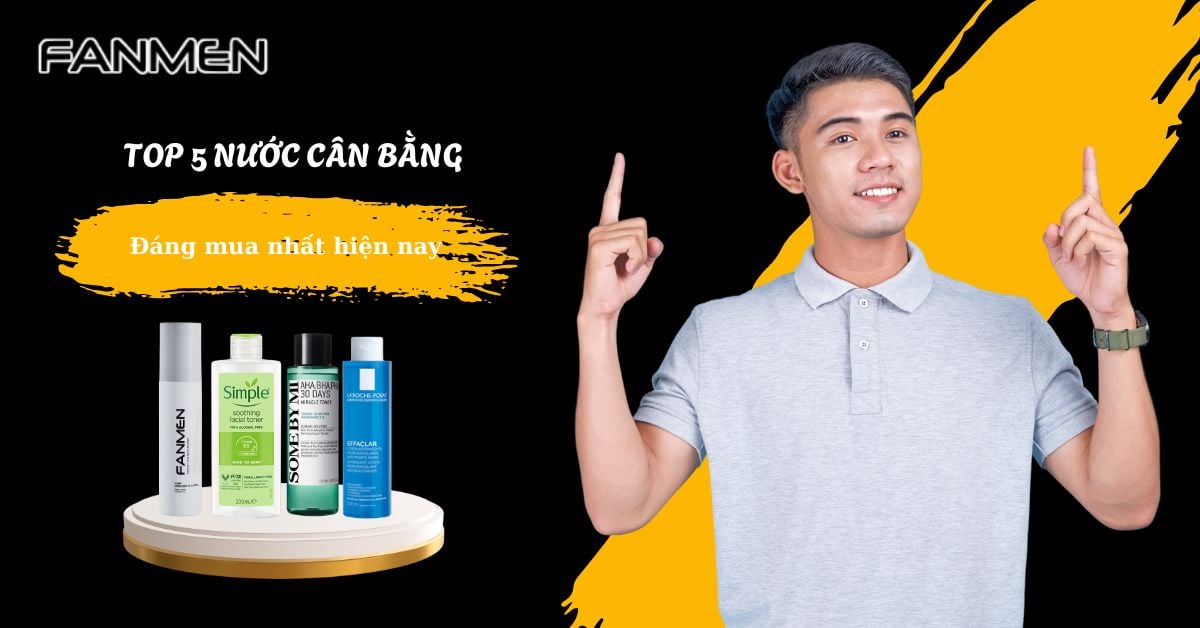 Nước Cân Bằng Là Gì? Top 5 Nước Cân Bằng Đáng Mua Nhất