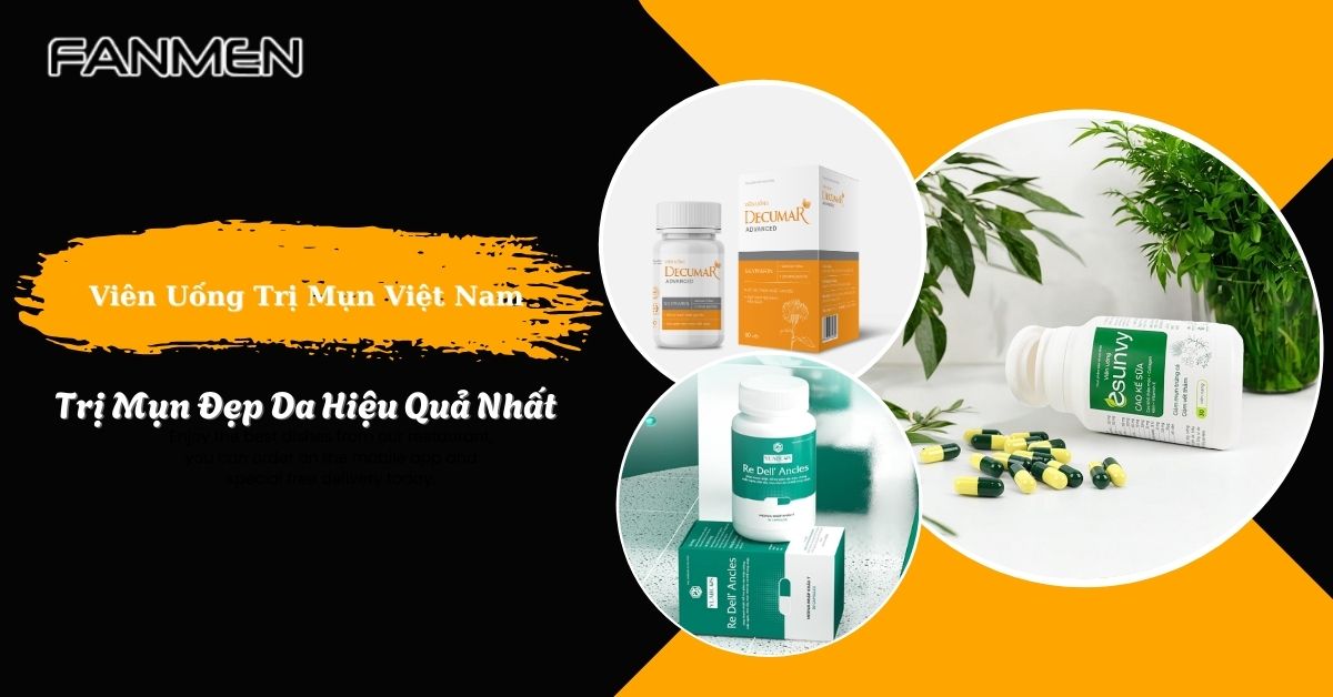 5 Viên Uống Trị Mụn Việt Nam, Trị Mụn Đẹp Da Hiệu Quả Nhất