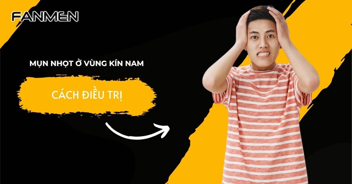Mụn Nhọt Ở Vùng Kín Nam Có Sao Không? Cách Điều Trị