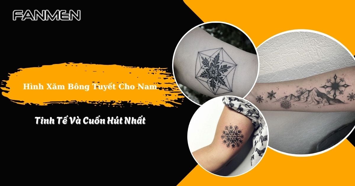 40+ Mẫu Hình Xăm Bông Tuyết Cho Nam Tinh Tế Và Cuốn Hút Nhất