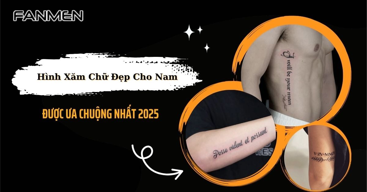 30+ Hình Xăm Chữ Đẹp Cho Nam Được Ưa Chuộng Nhất 2025