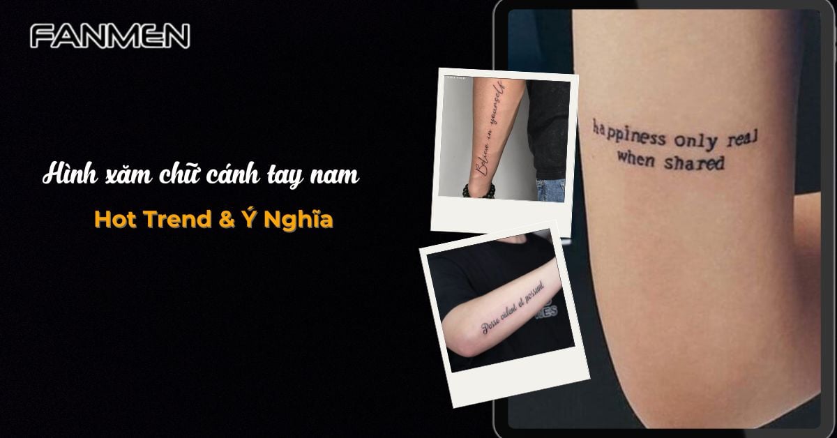 40+ Hình Xăm Chữ Cánh Tay Nam Hot Trend & Ý Nghĩa #2025
