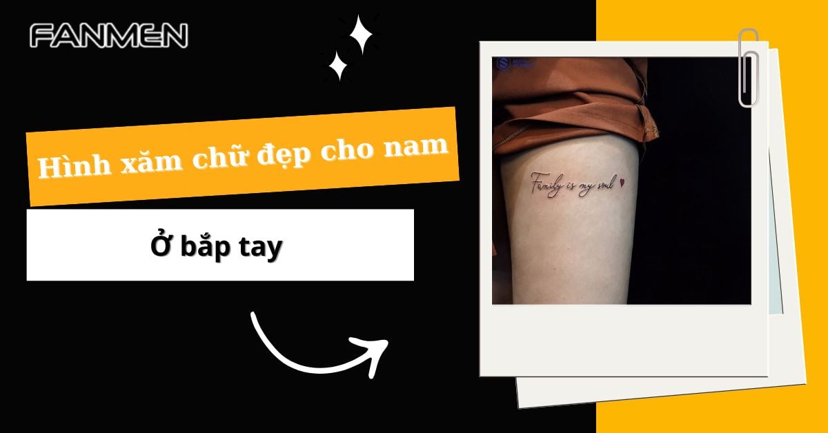 39 Hình Xăm Chữ Đẹp Cho Nam Ở Bắp Tay: Đẹp, Chất Và Ý Nghĩa