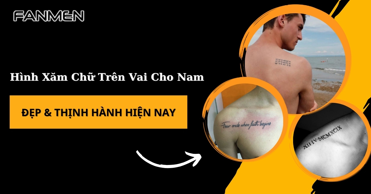 40+ Hình Xăm Chữ Trên Vai Cho Nam Đẹp & HOT Nhất 2025