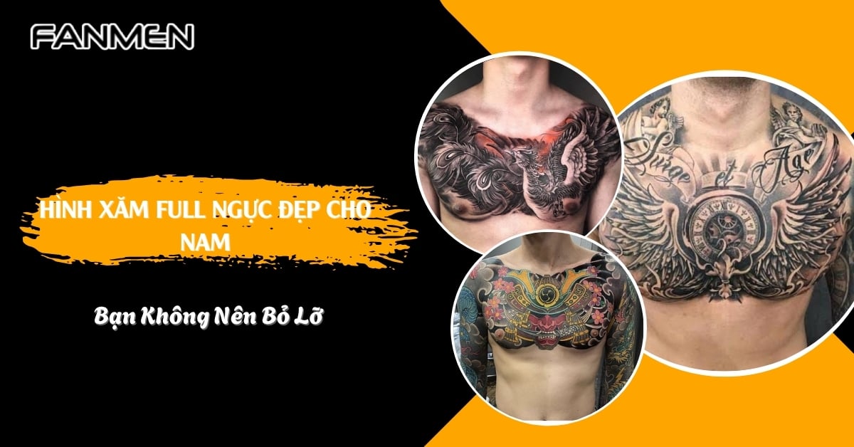 45+ Hình Xăm Full Ngực Đẹp Cho Nam Thịnh Hành Nhất [2025]