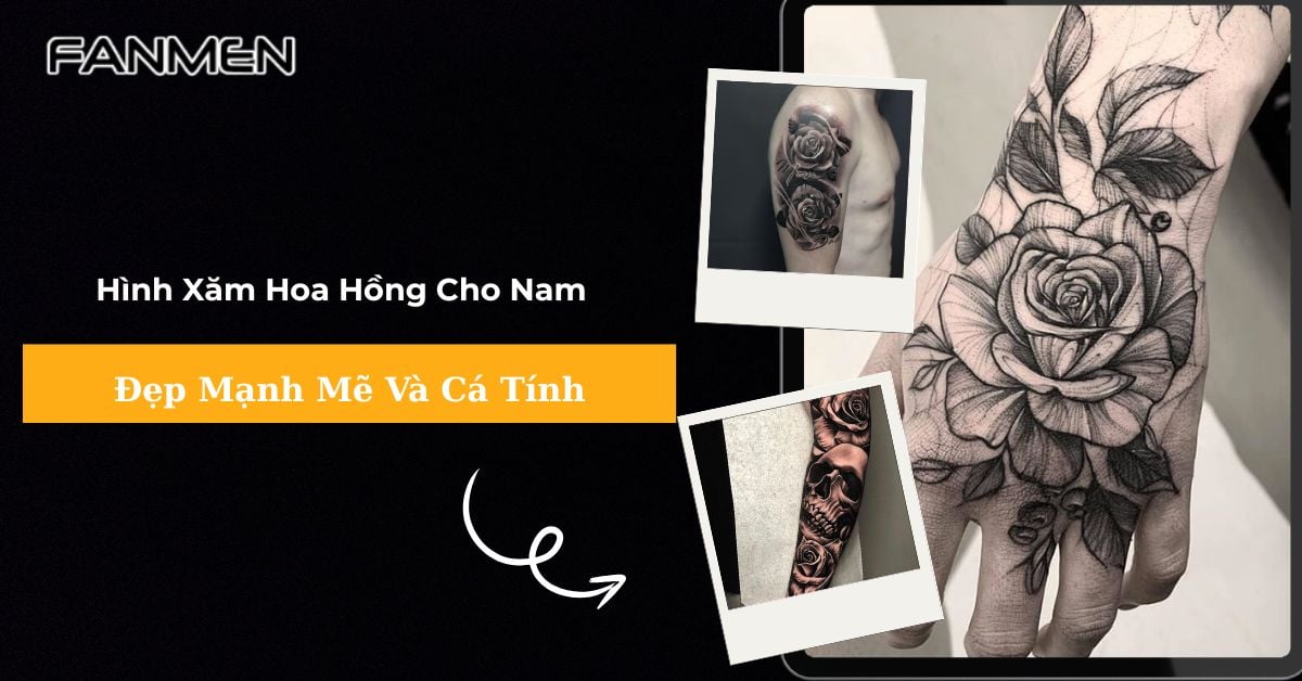 99+ Ý Tưởng Hình Xăm Hoa Hồng Cho Nam Đẹp Mạnh Mẽ Và Cá Tính