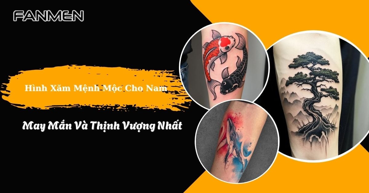 65+ Hình Xăm Mệnh Mộc Cho Nam May Mắn Và Thịnh Vượng Nhất