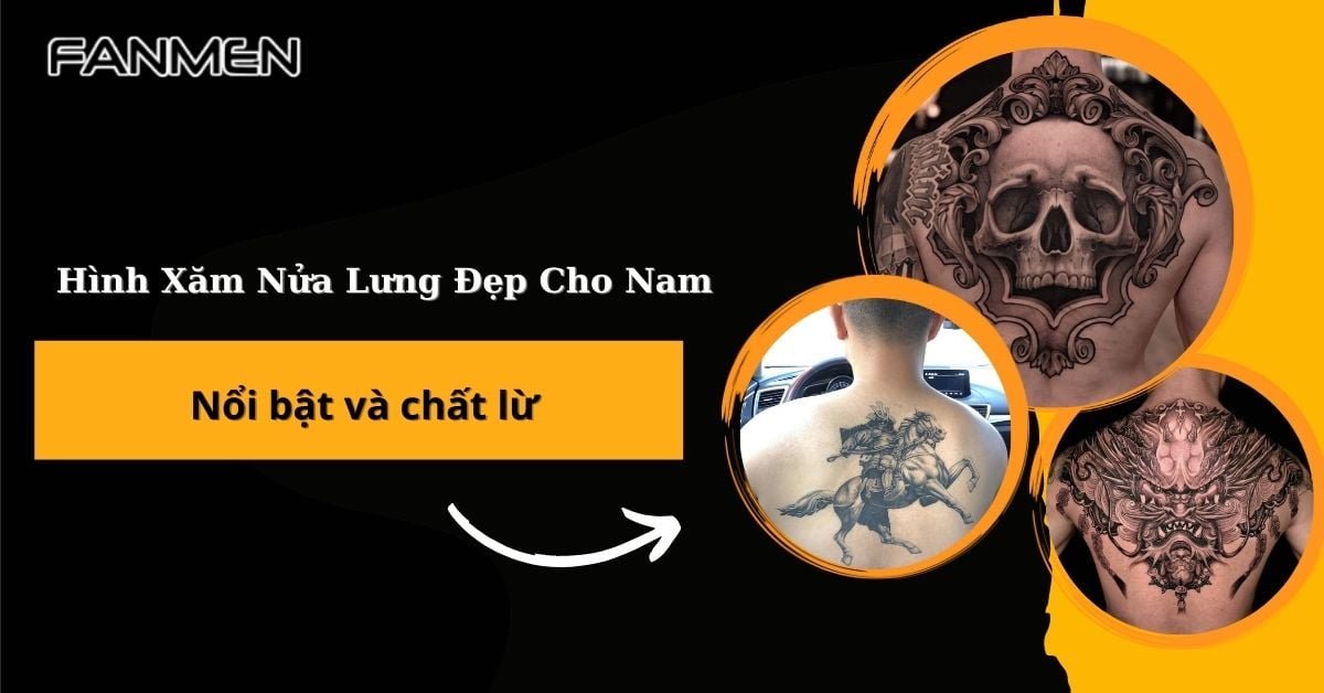 Top 85+ Hình Xăm Nửa Lưng Đẹp Cho Nam Nổi Bật Và Chất Lừ