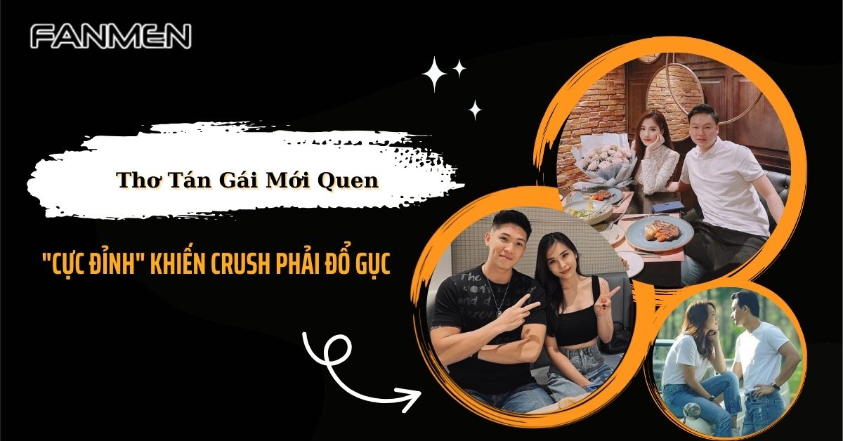Thơ Tán Gái Mới Quen “Cực Đỉnh” Khiến Crush Phải Đổ Gục