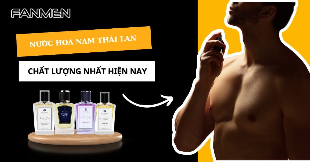 Top 10 Nước Hoa Nam Thái Lan Đáng Mua Nhất #2025