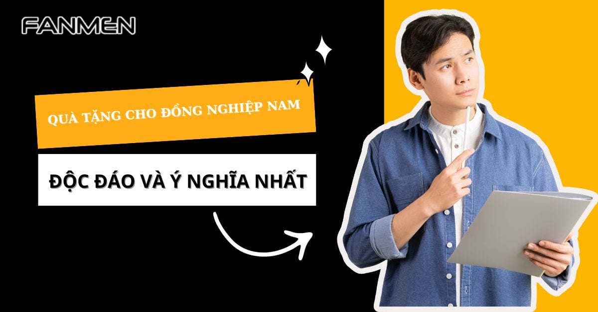 11 Món Quà Tặng Cho Nam Đồng Nghiệp Độc Đáo Và Ý Nghĩa Nhất