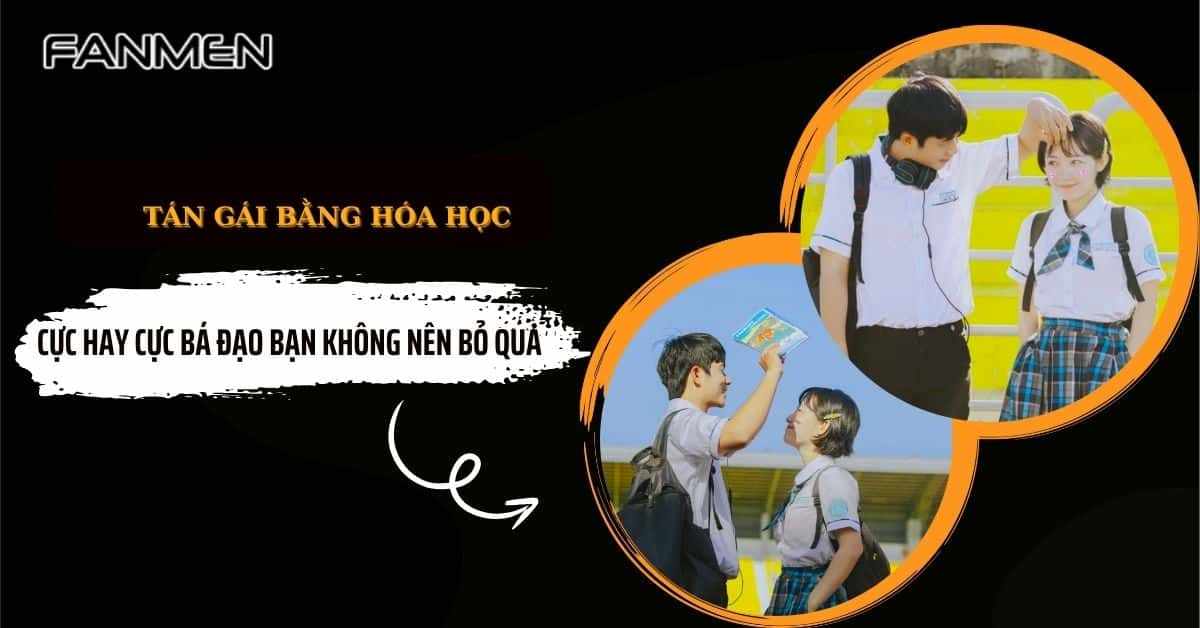 Tán Gái Bằng Hóa Học Cực Hay Cực Bá Đạo Bạn Không Nên Bỏ Qua