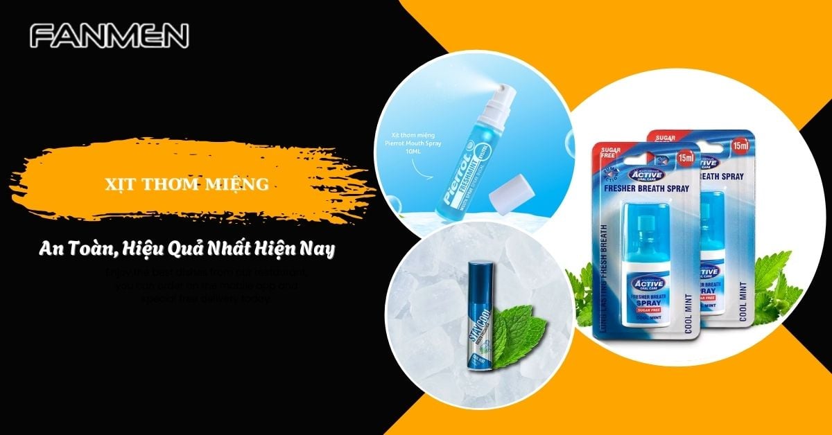 Top 7+ Xịt Thơm Miệng An Toàn, Hiệu Quả Nhất Hiện Nay