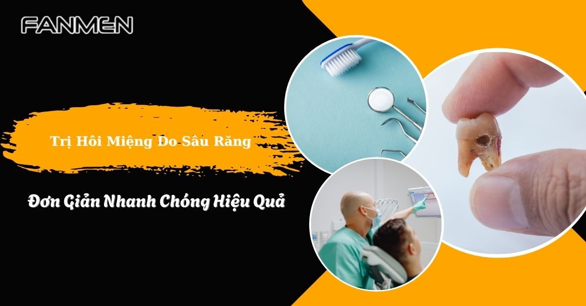 Cách Trị Hôi Miệng Do Sâu Răng Đơn Giản Nhanh Chóng Hiệu Quả