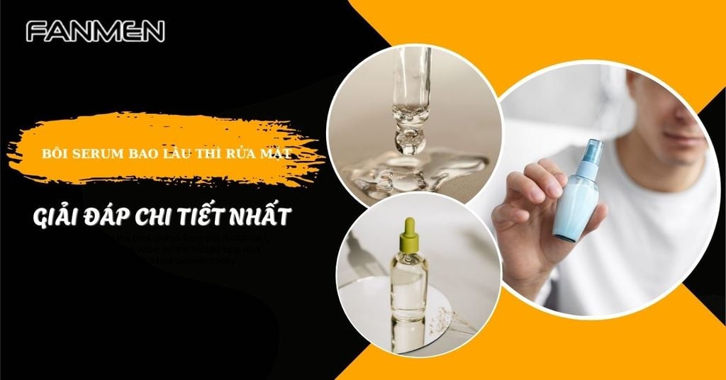 bôi serum bao lâu thì rửa mặt