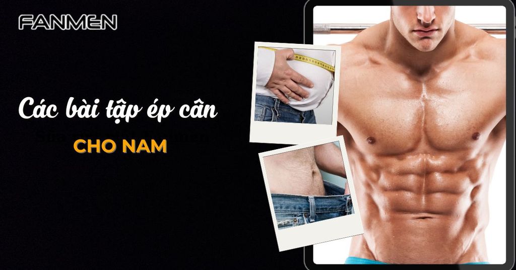 Các bài tập ép cân cho nam