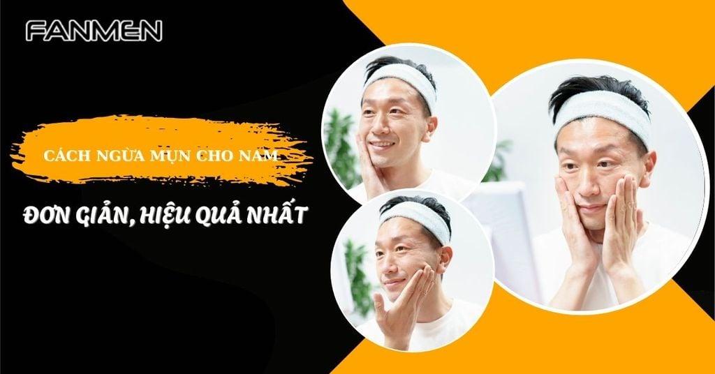 Cách ngăn ngừa mụn cho nam