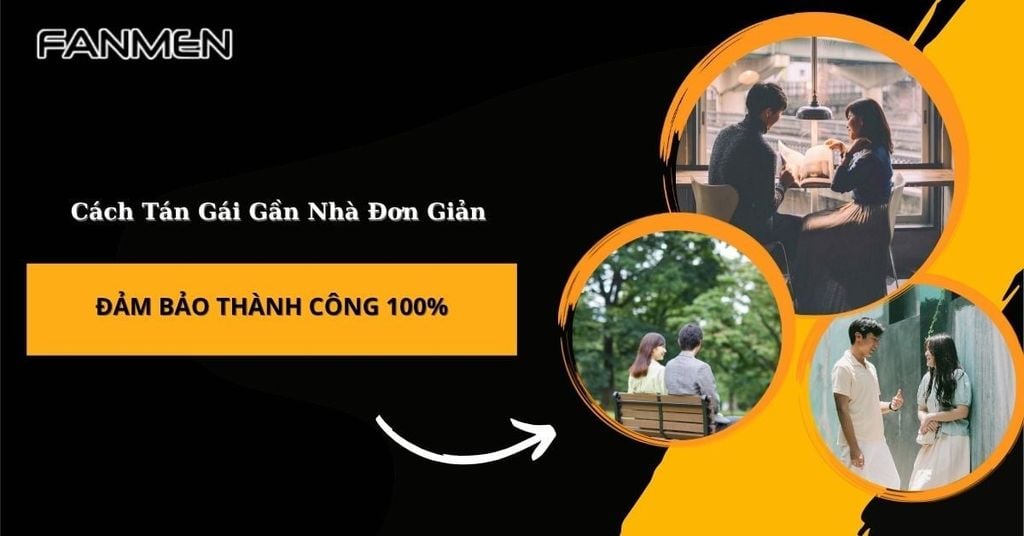 Cách tán gái gần nhà