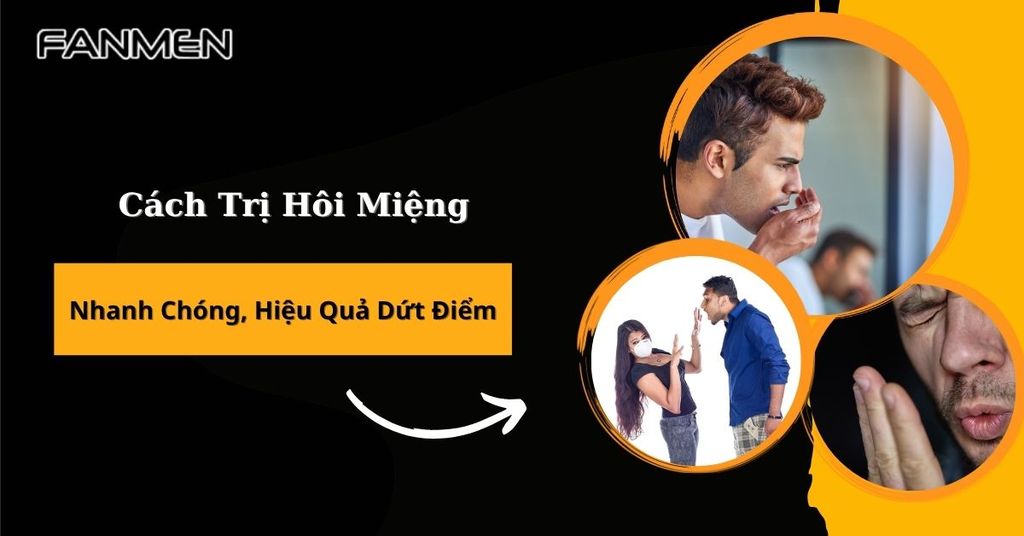 Cách trị hôi miệng