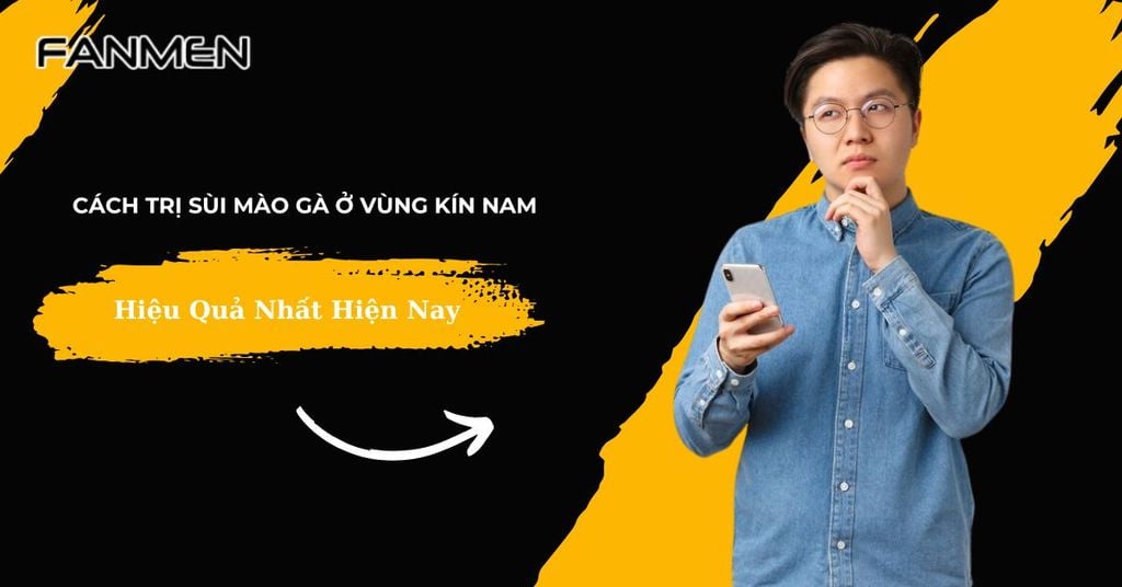 cách trị sùi mào gà ở vùng kín nam