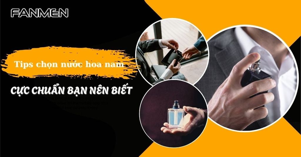Chọn nước hoa nam