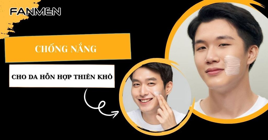 chống nắng cho da hỗn hợp thiên khô