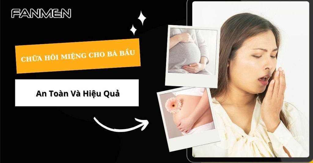 Chữa hôi miệng cho bà bầu