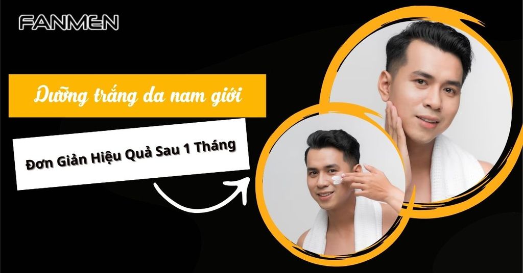 Dưỡng trắng da nam giới