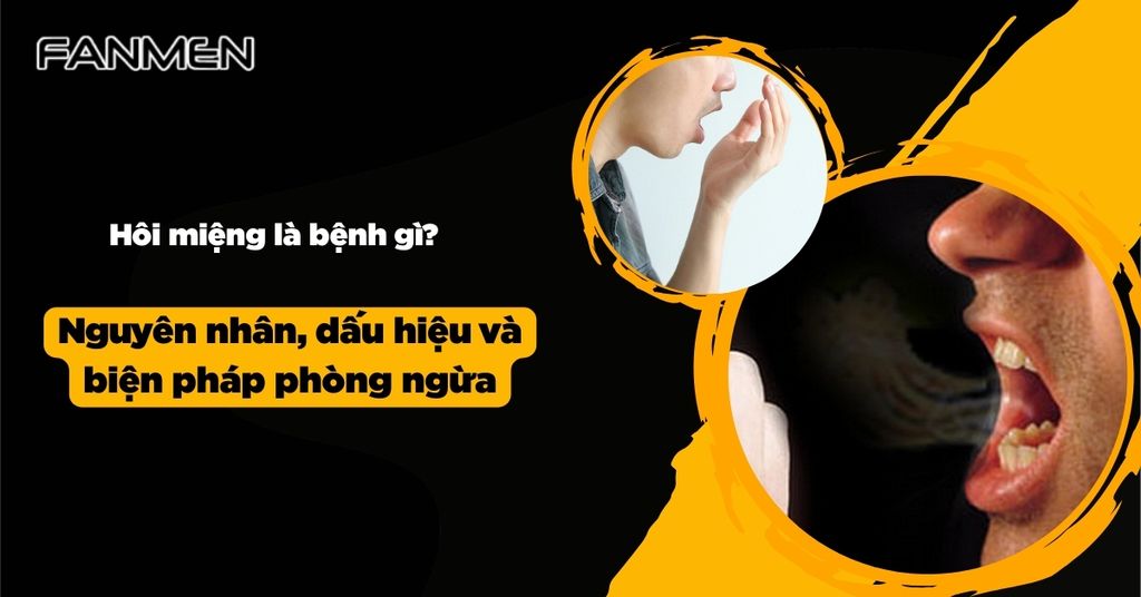 Hôi miệng là bệnh gì?