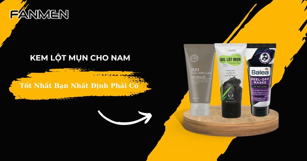 kem lột mụn cho nam
