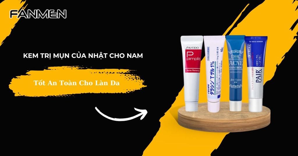 kem trị mụn của Nhật cho nam