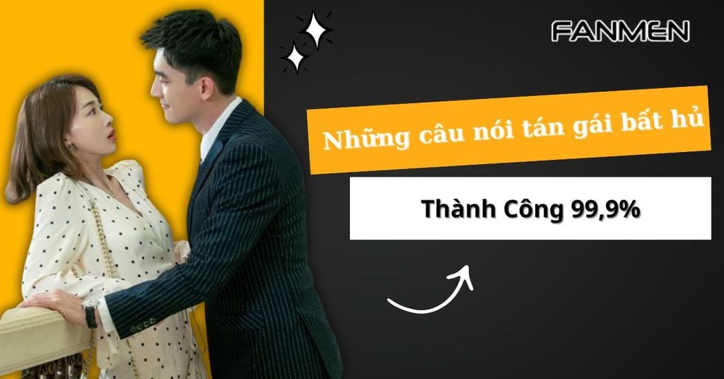 Những câu nói tán gái bất hủ