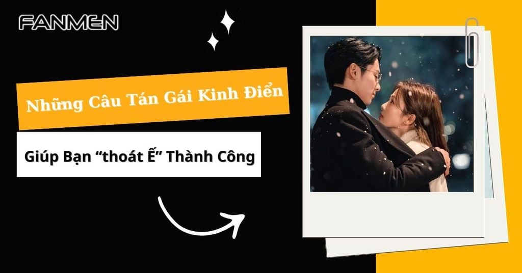 Những câu tán gái kinh điển