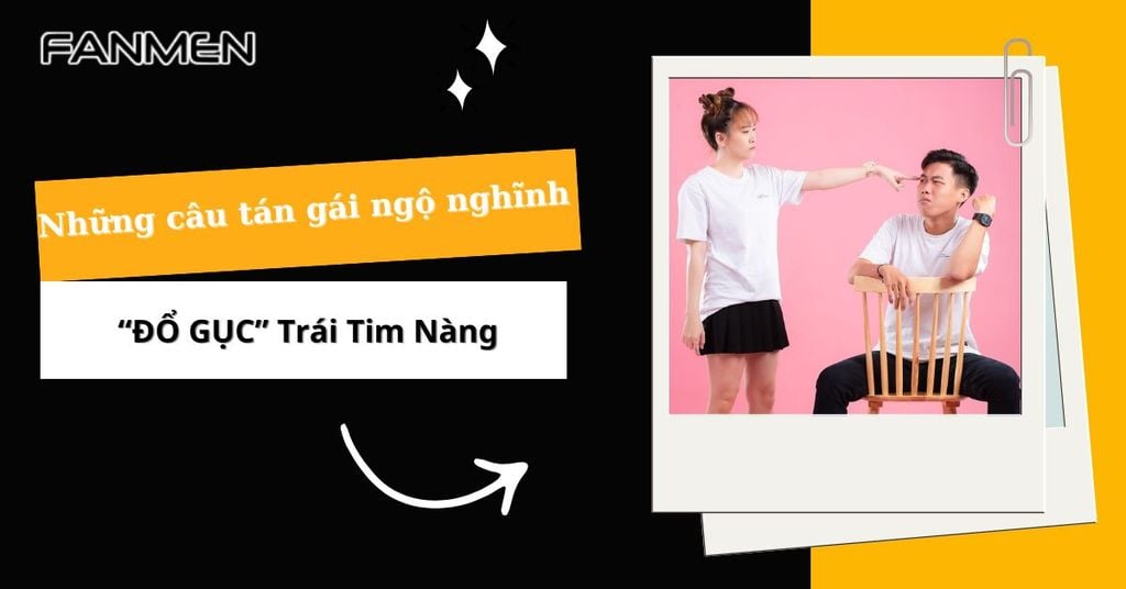 Những câu tán gái ngộ nghĩnh