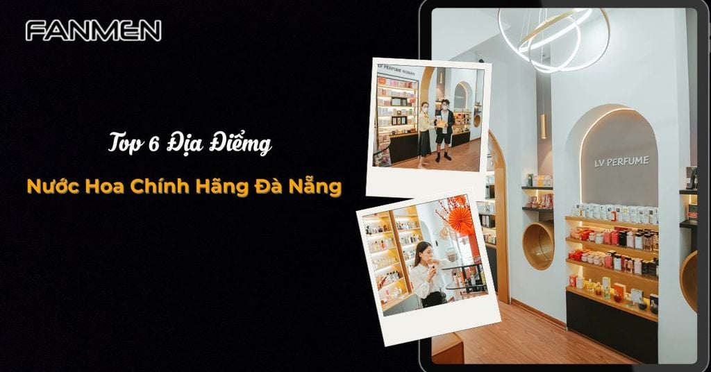 Nước hoa chính hãng Đà Nẵng