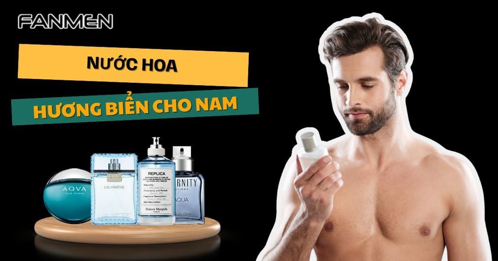 Nước hoa hương biển cho nam