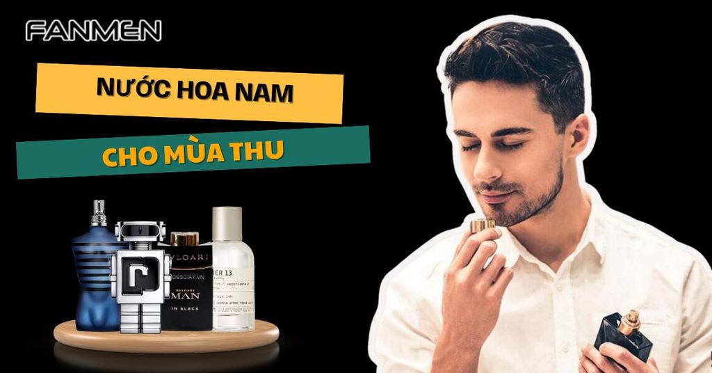 Nước hoa nam cho mùa thu