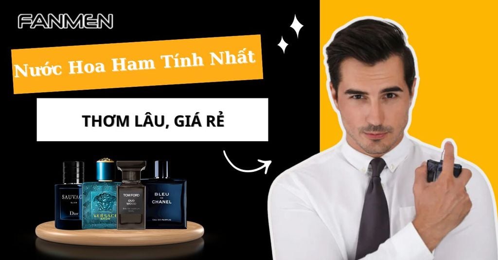 Nước hoa nam tính nhất