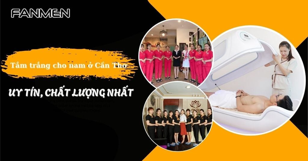 Tắm trắng cho nam ở Cần Thơ